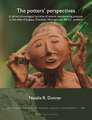 The Potters’ Perspectives: A Vibrant Chronological Narrative of Ceramic Manufacturing Practices in the Valley of Juigalpa, Chontales, Nicaragua (cal 300 CE–present)