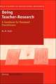 Doing Teacher-Research: A Handbook for Perplexed Practioners