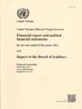 Financial Report and Audited Financial Statements for the Year Ended 31 December 2012 and Report of the Board of Auditors: United Nations Office for P