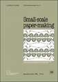 Small-Scale Paper-Making (Technology Series. Technical Memorandum No. 8)