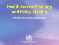 Health Service Planning and Policy-Making: A Toolkit for Nurses and Midwives (7 Modules)