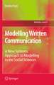 Modelling Written Communication: A New Systems Approach to Modelling in the Social Sciences