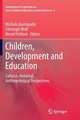 Children, Development and Education: Cultural, Historical, Anthropological Perspectives