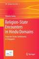 Religion-State Encounters in Hindu Domains: From the Straits Settlements to Singapore