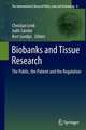 Biobanks and Tissue Research: The Public, the Patient and the Regulation