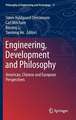 Engineering, Development and Philosophy: American, Chinese and European Perspectives