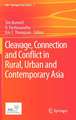 Cleavage, Connection and Conflict in Rural, Urban and Contemporary Asia