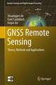 GNSS Remote Sensing: Theory, Methods and Applications