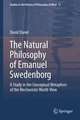 The Natural philosophy of Emanuel Swedenborg: A Study in the Conceptual Metaphors of the Mechanistic World-View