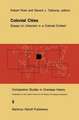 Colonial Cities: Essays on Urbanism in a Colonial Context