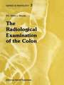 The Radiological Examination of the Colon: Practical Diagnosis