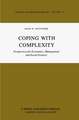 Coping with Complexity: Perspectives for Economics, Management and Social Sciences