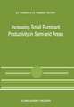 Increasing Small Ruminant Productivity in Semi-arid Areas: Proceedings of a Workshop held at the International Center for Agricultural Research in the Dry Areas, Aleppo, Syria, 30 November to 3 December 1987