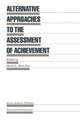 Alternative Approaches to the Assessment of Achievement