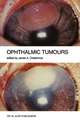 Ophthalmic Tumours: Including lectures presented at the Boerhaave Course on “Ophthalmic Tumours” of the Leiden Medical Faculty, held in Leiden, The Netherlands, on February 2–3, 1984