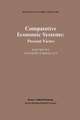 Comparative Economic Systems: An Assessment of Knowledge, Theory and Method