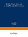 Dutch-Asiatic Shipping in the 17th and 18th Centuries: volume III Homeward-bound voyages from Asia and the Cape to the Netherlands (1597–1795)