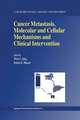 Cancer Metastasis, Molecular and Cellular Mechanisms and Clinical Intervention