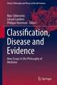 Classification, Disease and Evidence: New Essays in the Philosophy of Medicine