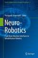 Neuro-Robotics: From Brain Machine Interfaces to Rehabilitation Robotics