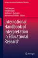 International Handbook of Interpretation in Educational Research