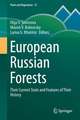 European Russian Forests: Their Current State and Features of Their History