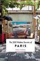 The 500 Hidden Secrets of Paris - Updated and Revised