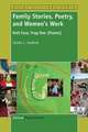 Family Stories, Poetry, and Women's Work: Knit Four, Frog One (Poems)