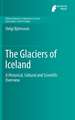 The Glaciers of Iceland: A Historical, Cultural and Scientific Overview