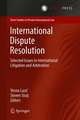 International Dispute Resolution: Selected Issues in International Litigation and Arbitration