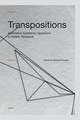 Transpositions: Aesthetico-Epistemic Operators in Artistic Research