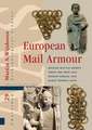 European Mail Armour – Ringed Battle Shirts from the Iron Age, Roman Period and Early Middle Ages