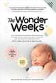 WONDER WEEKS THE: How to Stimulate Your Baby's Mental Development and Help Him Turn His 10 Predictable, Great, Fussy Phases Into Magical Leaps Forward