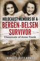 Holocaust Memoirs of a Bergen-Belsen Survivor & Classmate of Anne Frank