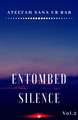 Entombed Silence Vol.2