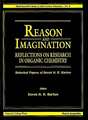 Reason and Imagination: Reflections on Research in Organic Chemistry- Selected Papers of Derek H R Barton