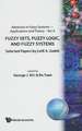 Fuzzy Sets, Fuzzy Logic, and Fuzzy Systems: Selected Papers