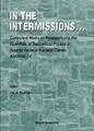 In the Intermissions: Collected Works on Research Into the Essentials of Theoretical Physics in R