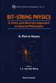 Bit-String Physics: A Finite & Discrete Approach to Natural Philosophy