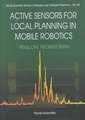Active Sensors for Local Planning in Mobile Robotics