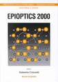 Epioptics 2000 - Proceedings of the 19th Course of the International School of Solid State Physics: Papers Presented of at Mmn 2000