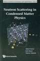 Neutron Scattering in Condensed Matter Physics