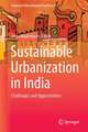 Sustainable Urbanization in India: Challenges and Opportunities