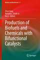 Production of Biofuels and Chemicals with Bifunctional Catalysts