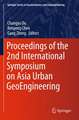 Proceedings of the 2nd International Symposium on Asia Urban GeoEngineering