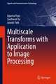 Multiscale Transforms with Application to Image Processing