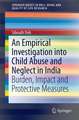 An Empirical Investigation into Child Abuse and Neglect in India: Burden, Impact and Protective Measures