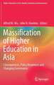 Massification of Higher Education in Asia: Consequences, Policy Responses and Changing Governance