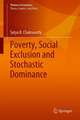 Poverty, Social Exclusion and Stochastic Dominance