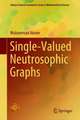 Single-Valued Neutrosophic Graphs